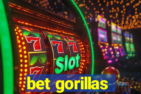 bet gorillas